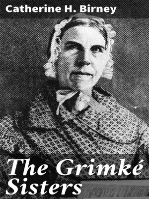 cover image of The Grimké Sisters